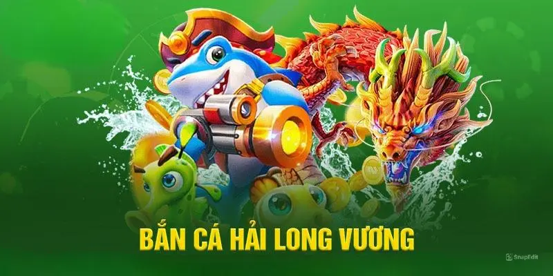 bắn cá hải long vương