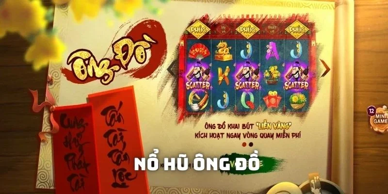 Nổ hũ Ông Đồ phù hợp với những người chơi muốn trải nghiệm không khí Tết